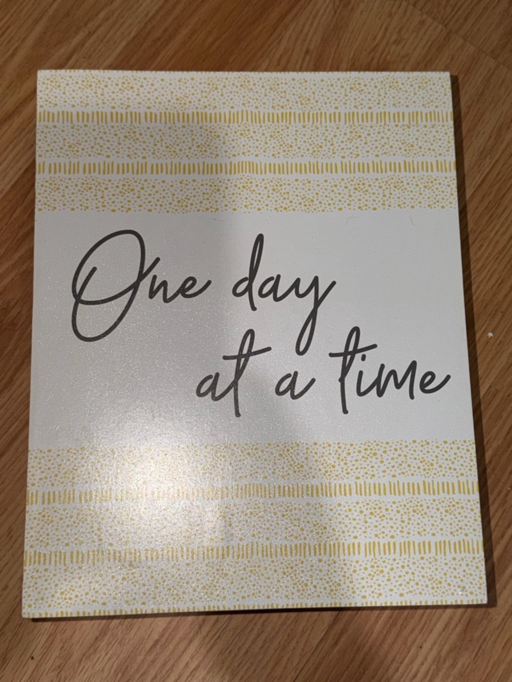 "One Day at a Time" Decorative Wall Sign - White & Gold